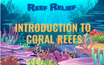 Introduction to Coral Reefs